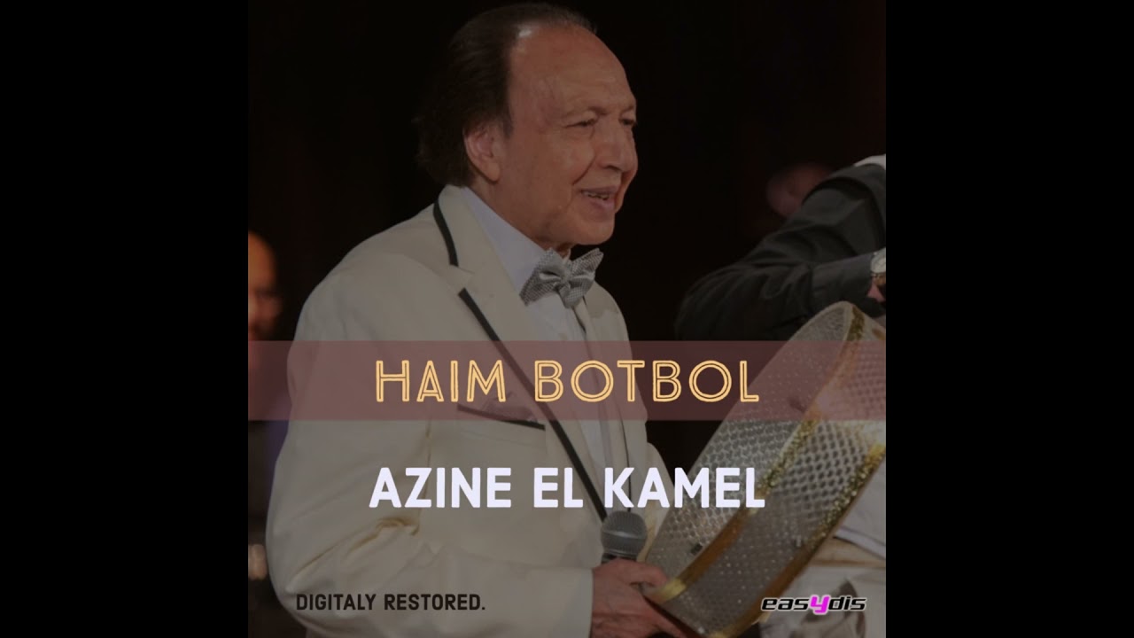 Haim Botbol - Chaftek fi almnam lbareh / شفتك في المنام البارح
