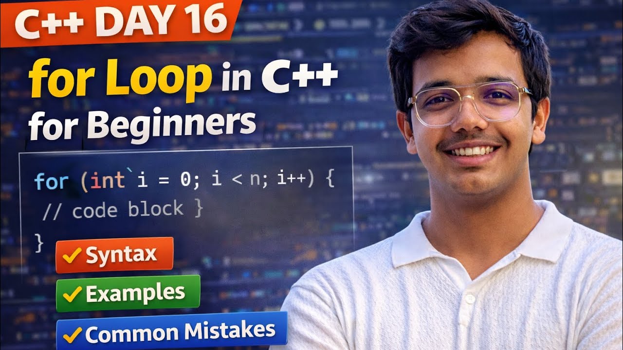 C++ Day 16 | for Loop in C++ Explained for Beginner