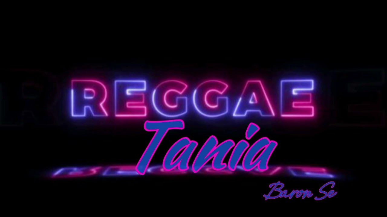 TANIA Reggae 2026 (Baron Se Official)