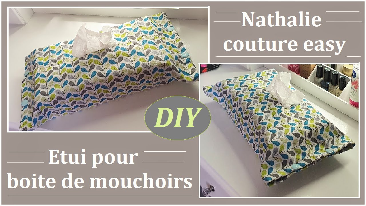 Etui pour boite de mouchoirs / Nathalie couture easy/tutoriel couture