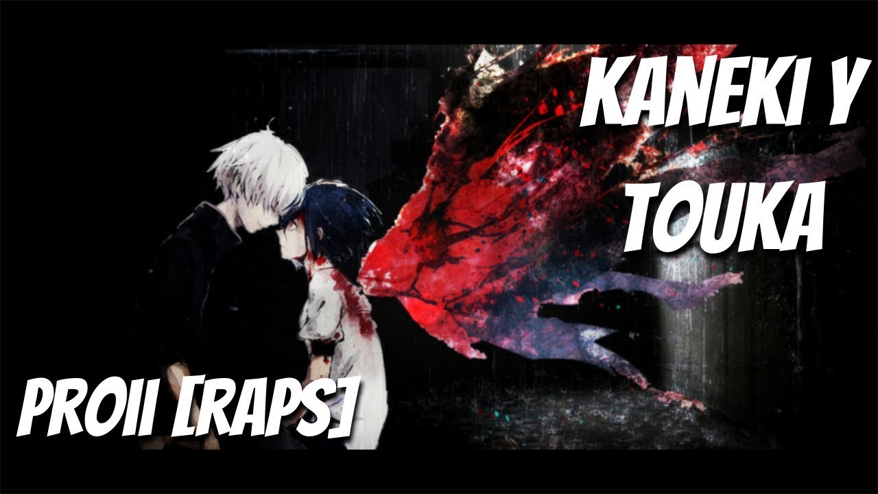 RAP KANEKI Y TOUKA | Tokyo Ghoul | Proii Raps
