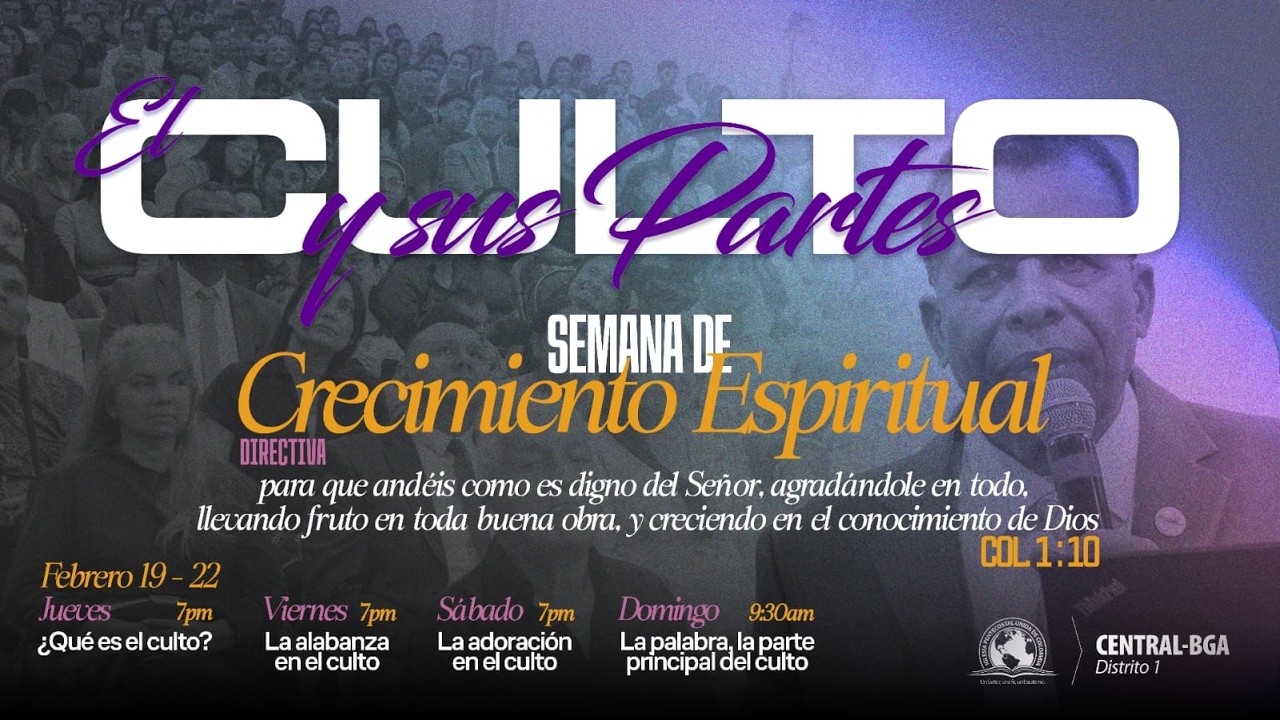LA ADORACIÓN EN EL CULTO SEMANA DE CRECIMIENTO ESPIRITUAL - PASTOR VICTOR VERGARA