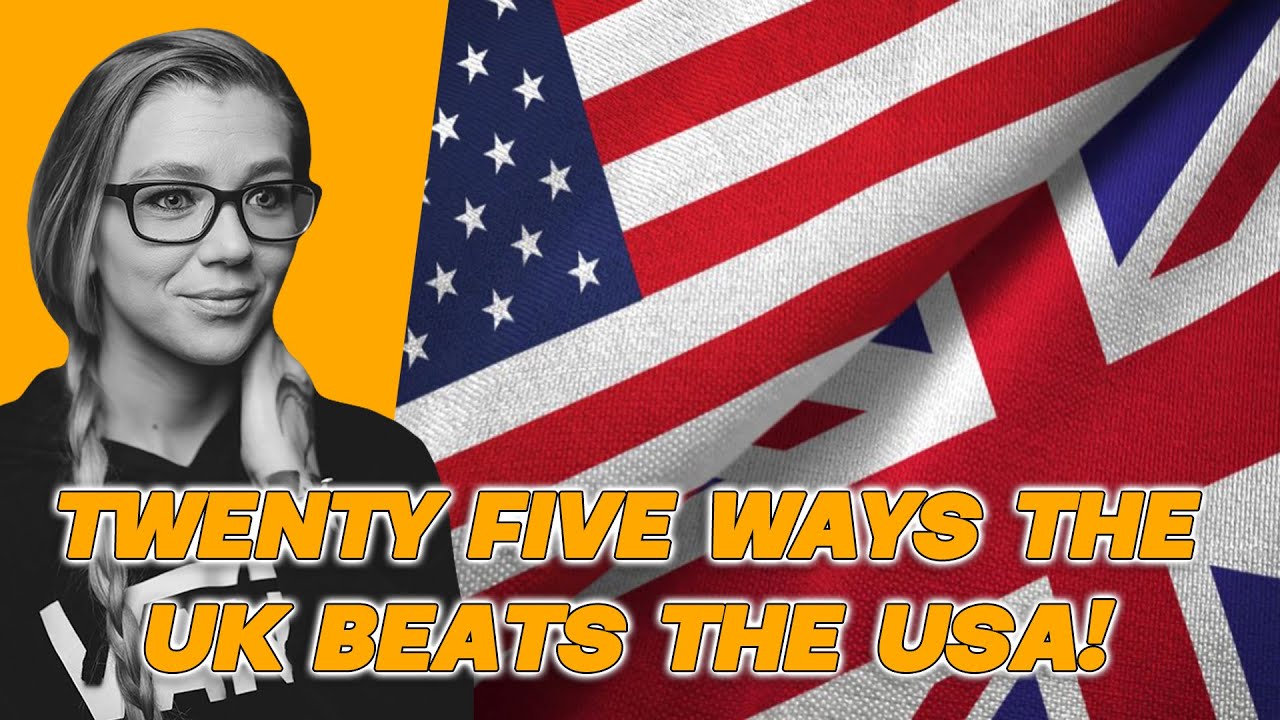 25 WAYS THE UK IS BETTER THAN THE USA | UK VS USA | AMERICAN REACTS |AMANDA RAE