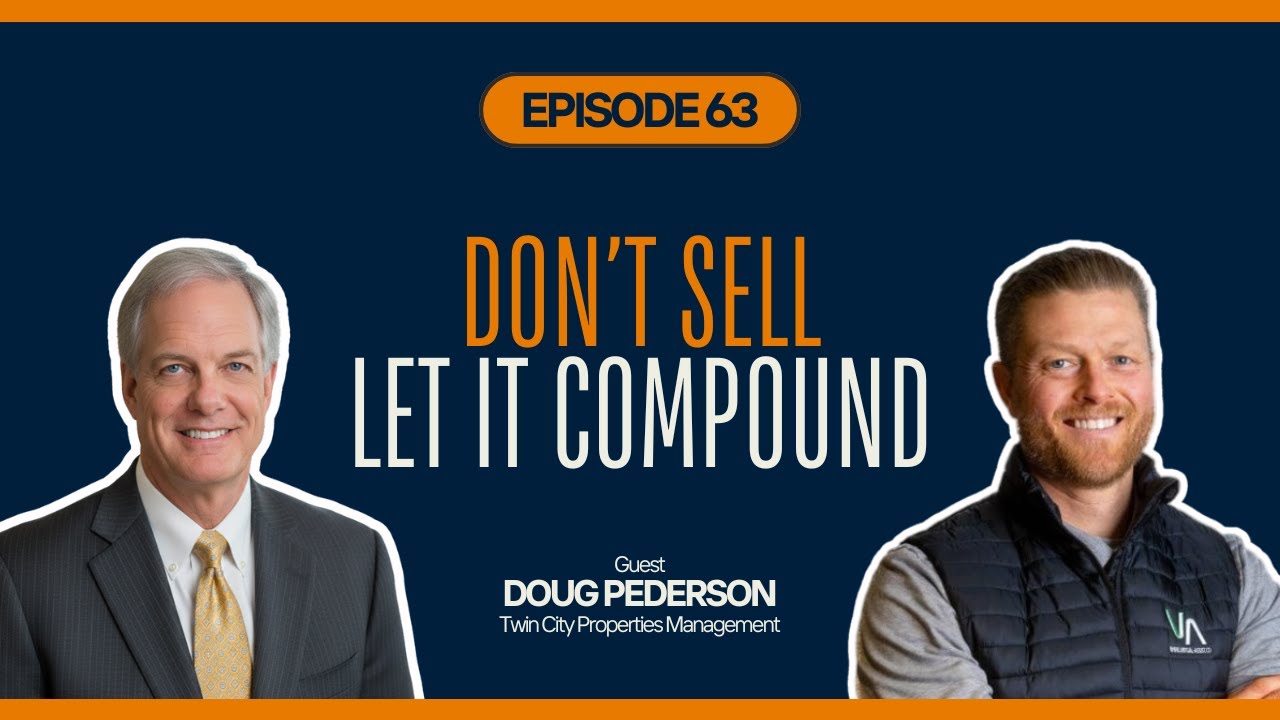 Don’t Sell, Let It Compound: Doug Pederson on Property Management, Mentorship, and AI