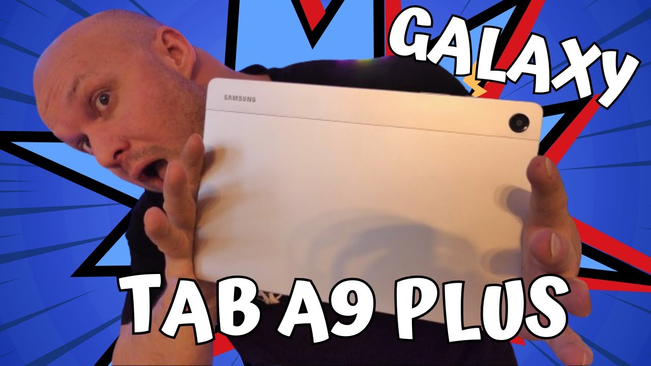 SAMSUNG GALAXY TAB A9 plus : De la qualité dans l'entrée de Gamme !
