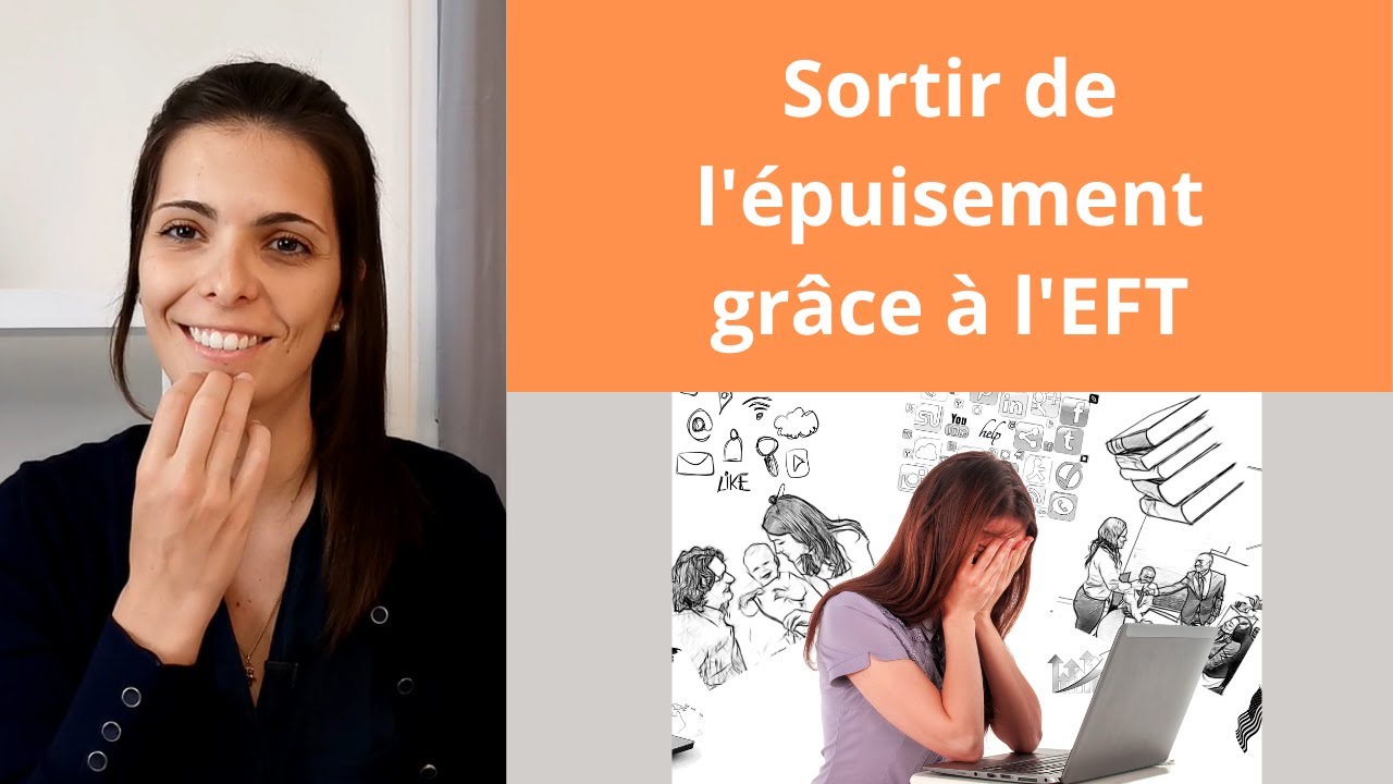 Technique rapide et efficace contre le burnout - EFT