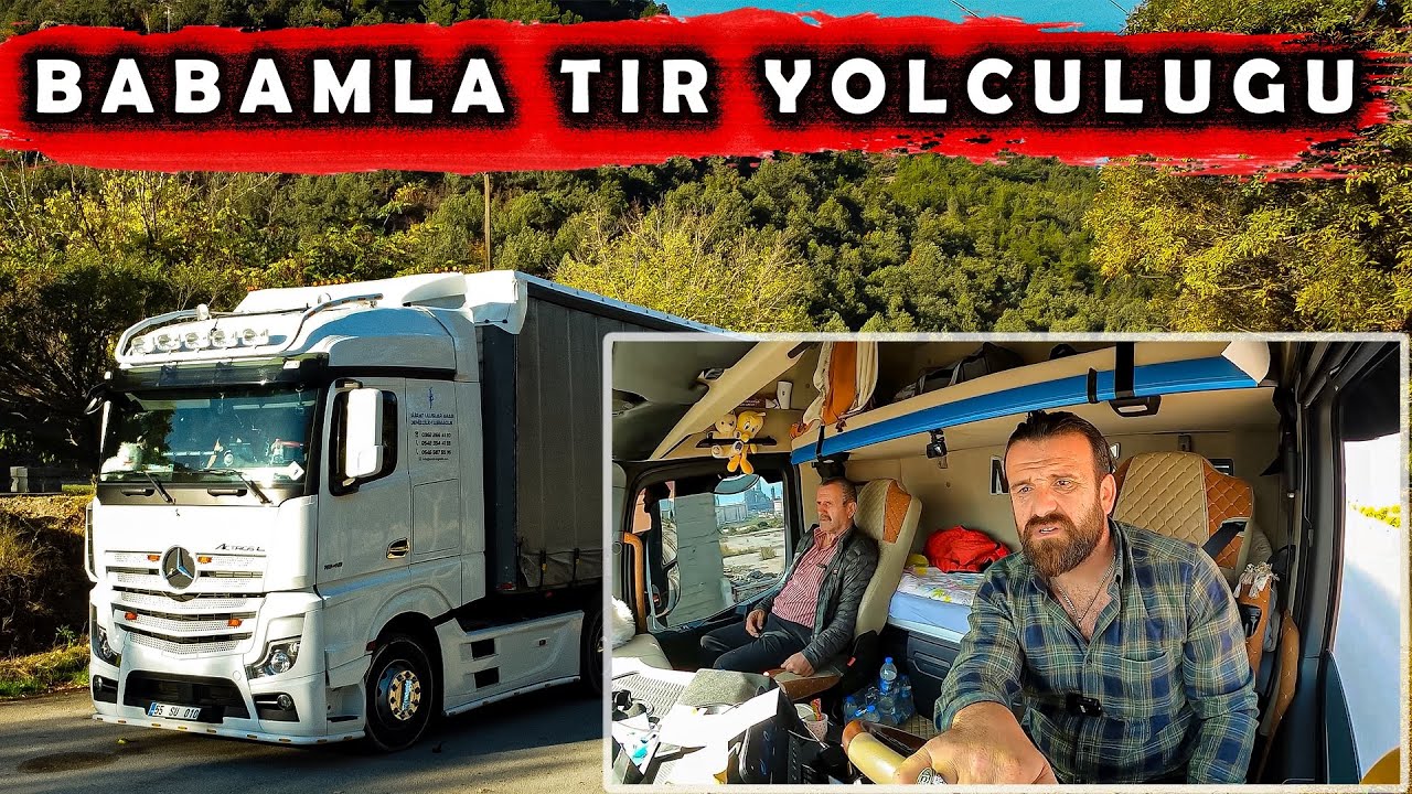 BABAMLA TIR YOLCULUĞU / Tır’ın Son Modifiyesi !