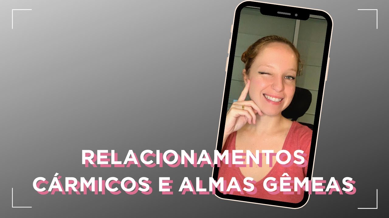 RELACIONAMENTOS CÁRMICOS, DÁRMICOS E ALMAS GÊMEAS