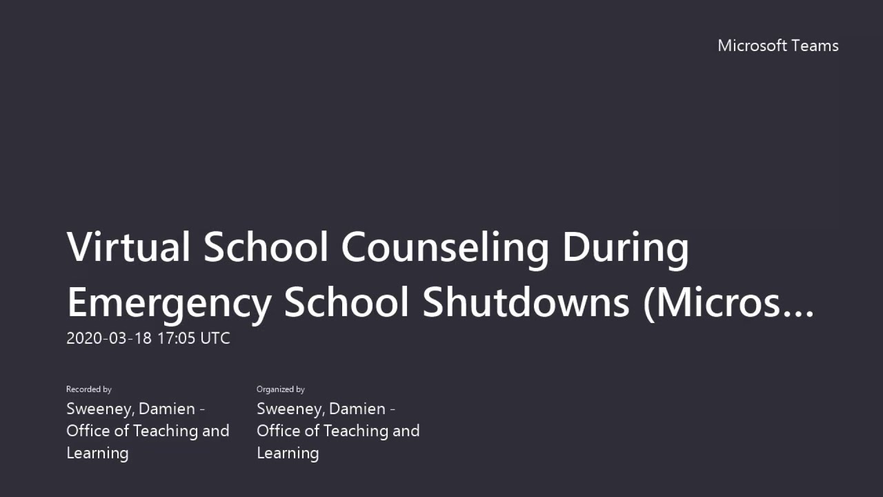 Virtual School Counseling During Emergency School Shutdowns Microsoft Teams Meeting