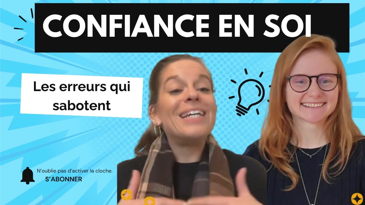 Les erreurs qui fragilisent ta confiance en soi et comment les dépasser