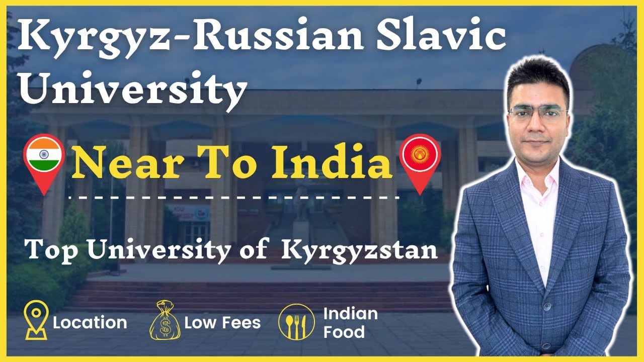 Kyrgyz-Russian Slavic University | Near To India | Top University of  Kyrgyzstan | MBBSDIRECT