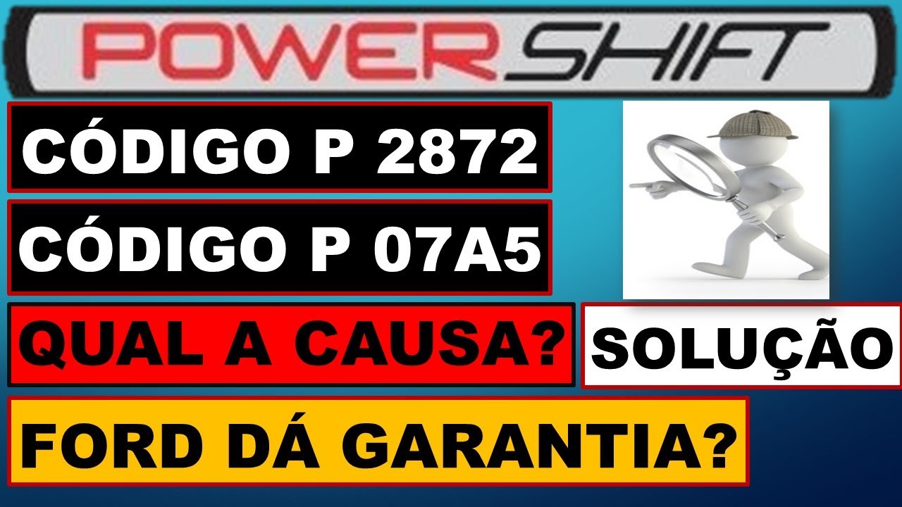 Código P2872 e P07A5 no Power Shift embreagem emperrada engatada, este código falha tem garantia?