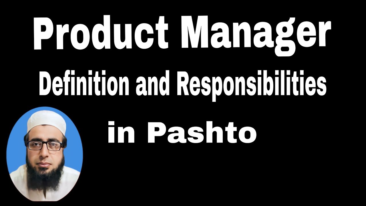 Product Manager: Definition and Responsibilities BK Lectures BBA MBA in Pashto