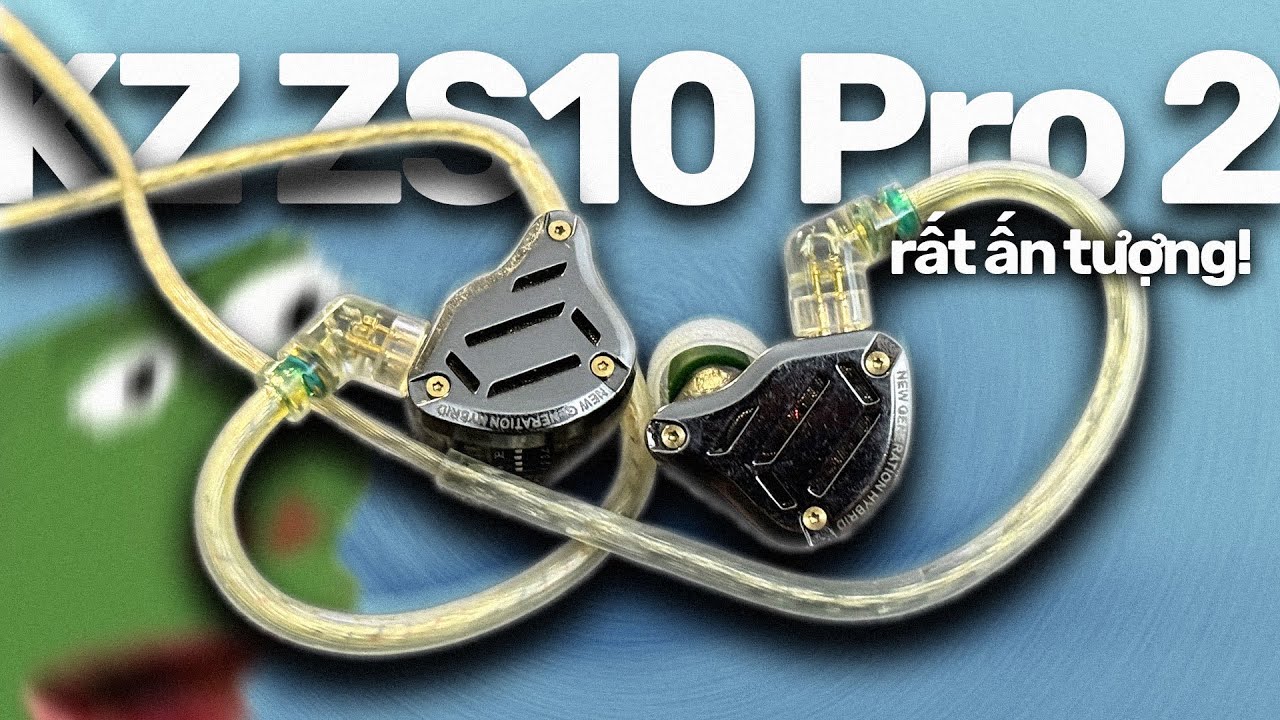 [Dưới 1 triệu] TAI NGHE 990K TỪ KZ NGON LUÔN ẤY CHỨ!!! - Review Tai Nghe KZ ZS10 Pro 2