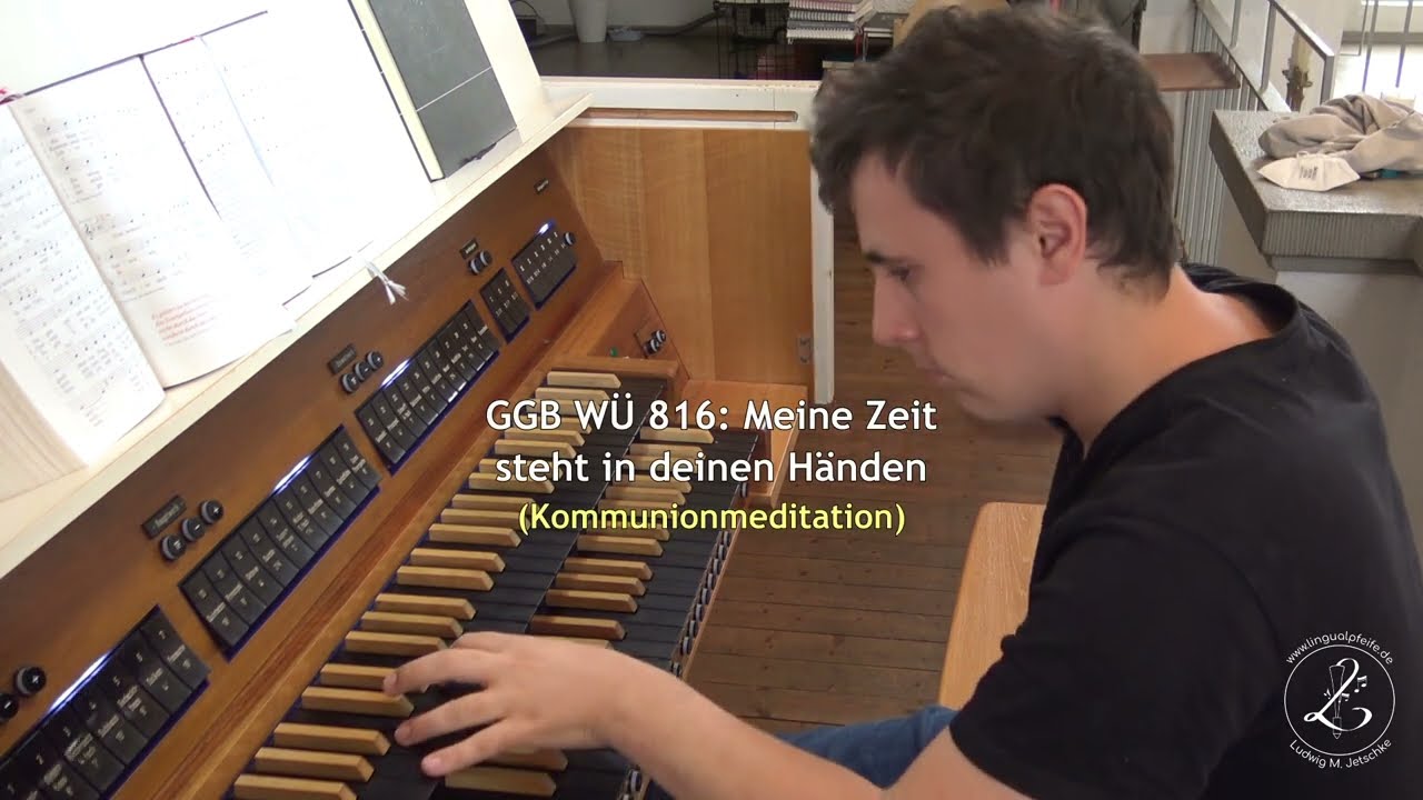 GGB WÜ 816: Meine Zeit steht in deinen Händen (Kommunionmeditation)