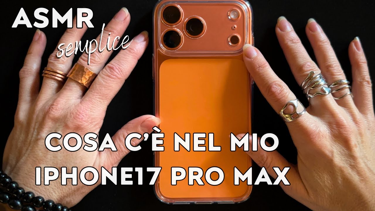 ASMR semplice 📱 COSA c'è nel mio iPhone17 Pro Max 📱 Show and Tell