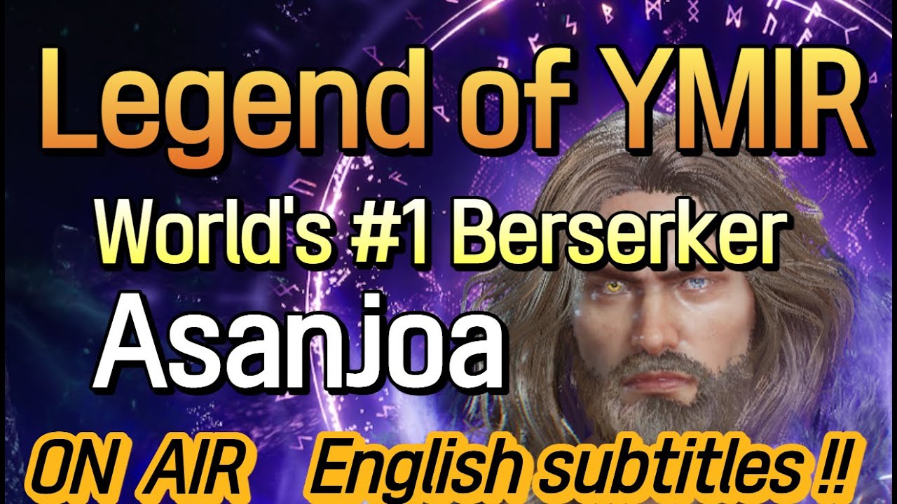 [Legend of YMIR] World Rank #1 Berserker Asanjoa - Exciting Saturday evening. Drinking and playing g