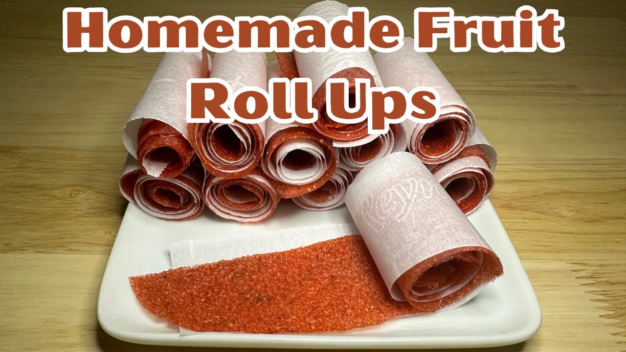 Homemade Fruit Roll Ups: Healthier and Tastier!