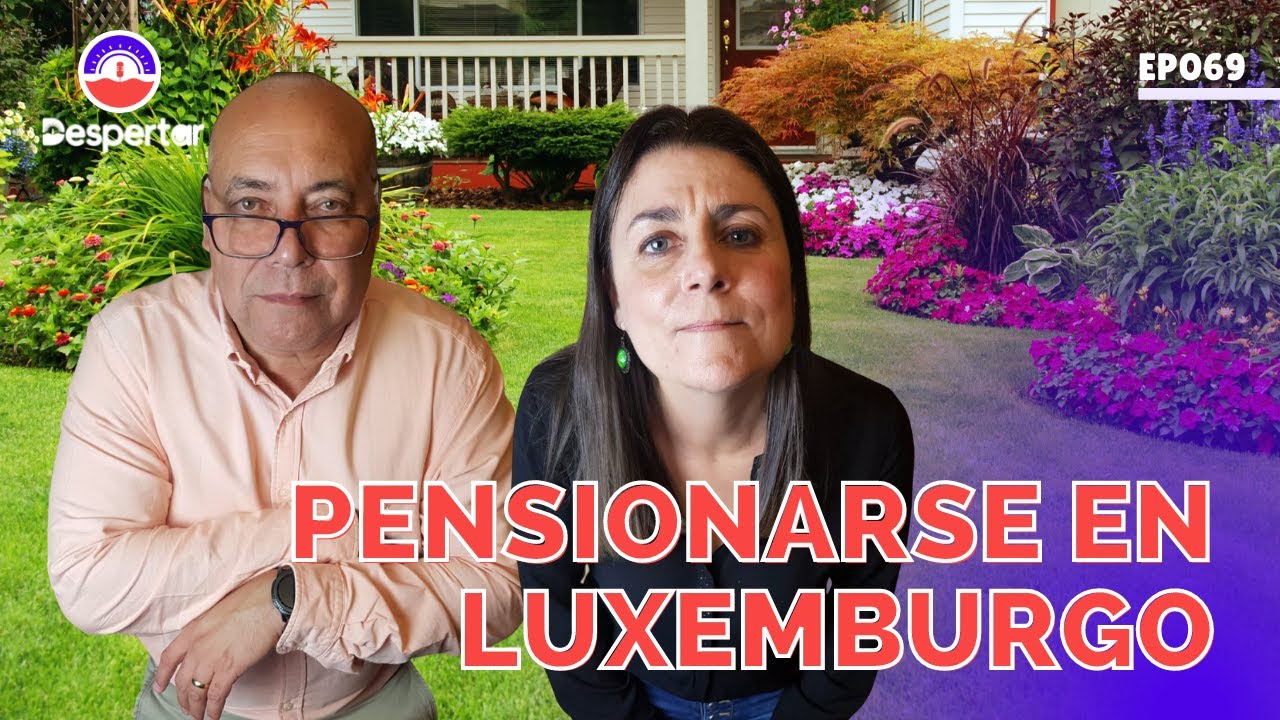 PENSIÓN EN LUXEMBURGO ǀ EP069