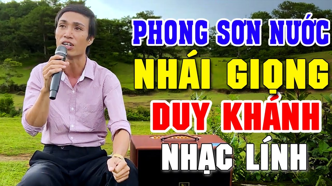 Liên khúc PHONG SƠN NƯỚC Nhái Giọng Ca Sĩ DUY KHÁNH Gióng 99,9% - Lk Lá Thư Cuối Cùng