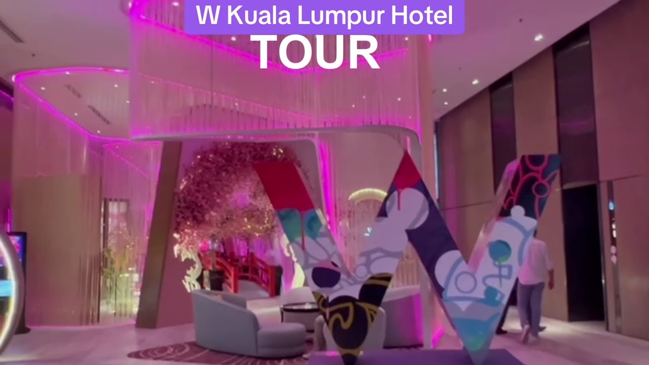 W Kuala Lumpur Hotel Tour | Harta.net