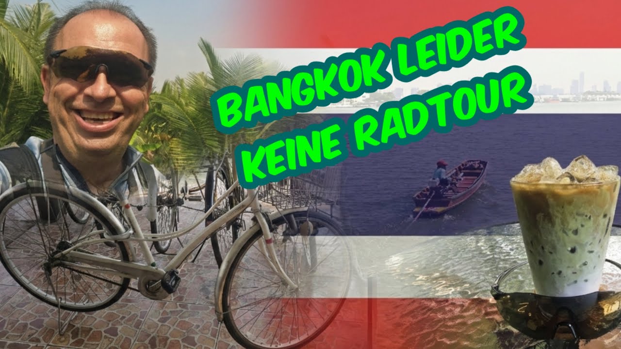 🇹🇭 🌴 😎 Bangkok T3: Leider NICHT die erste Radtour in Bangkok 🥾