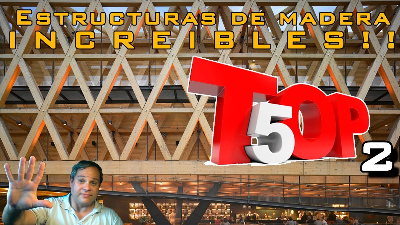 Grandes estructuras de madera. Estructuras increíbles