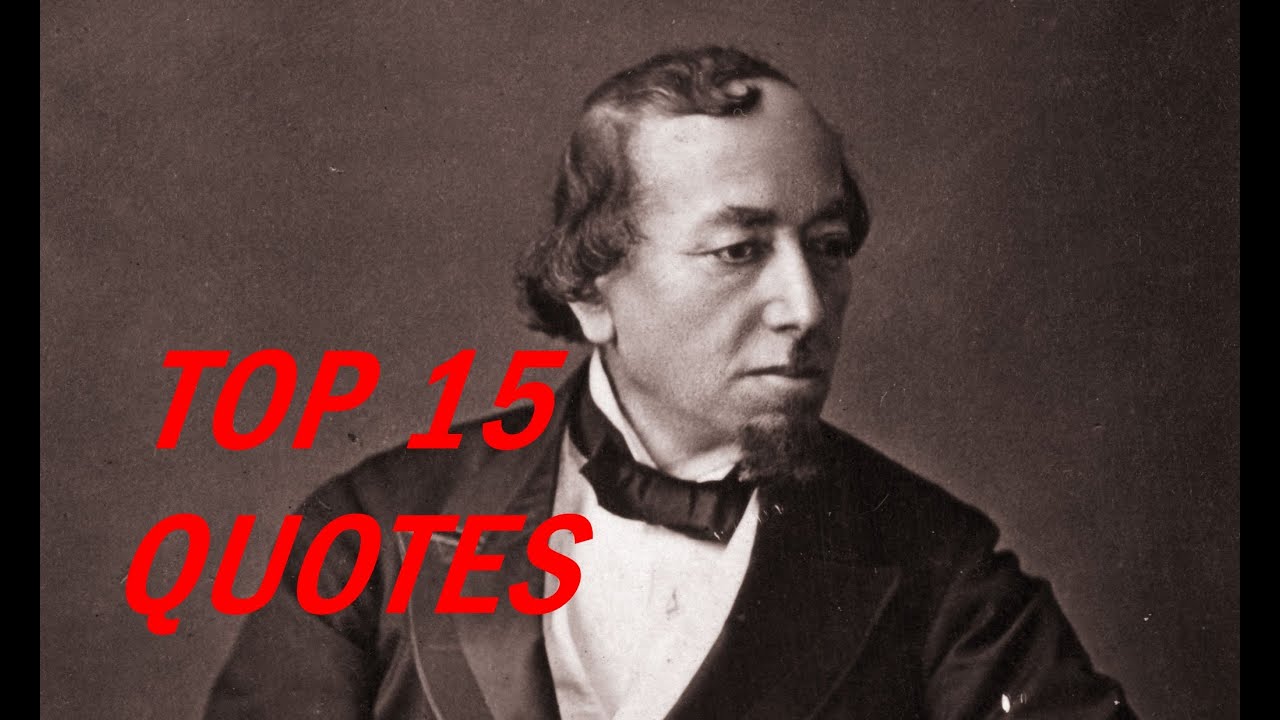 Top 15 Benjamin Disraeli Quotes