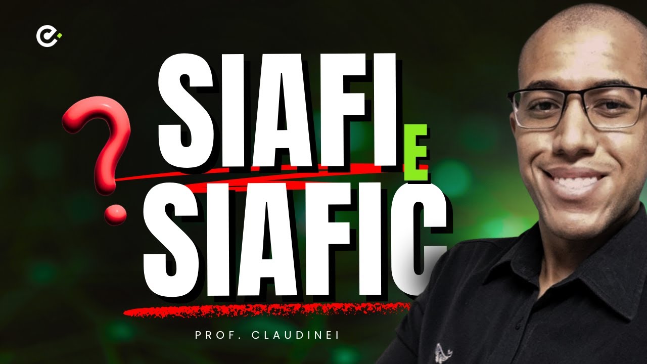 🚨 SIAFI e SIAFIC