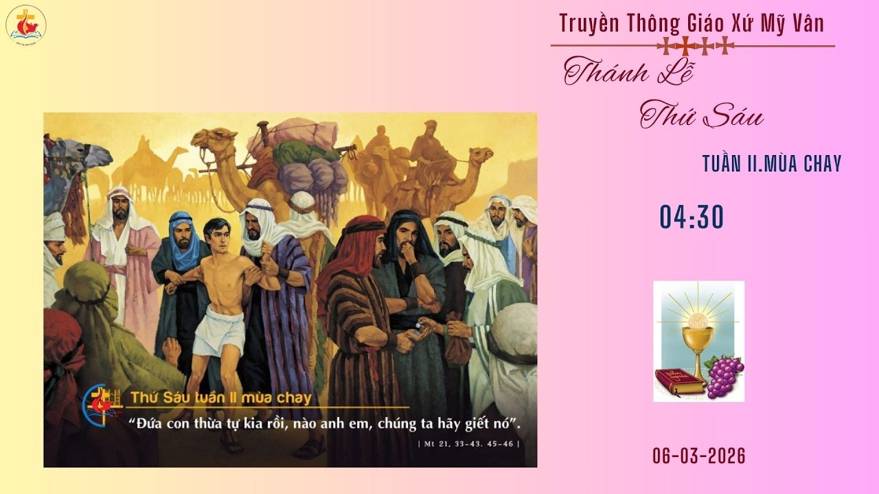 GXMV-TT THÁNH LỄ THỨ SÁU TUẦN II. MÙA CHAY -04h30-06.03.2026-TẠI GIÁO XỨ MỸ VÂN-GIÁO HẠT LẠC AN.