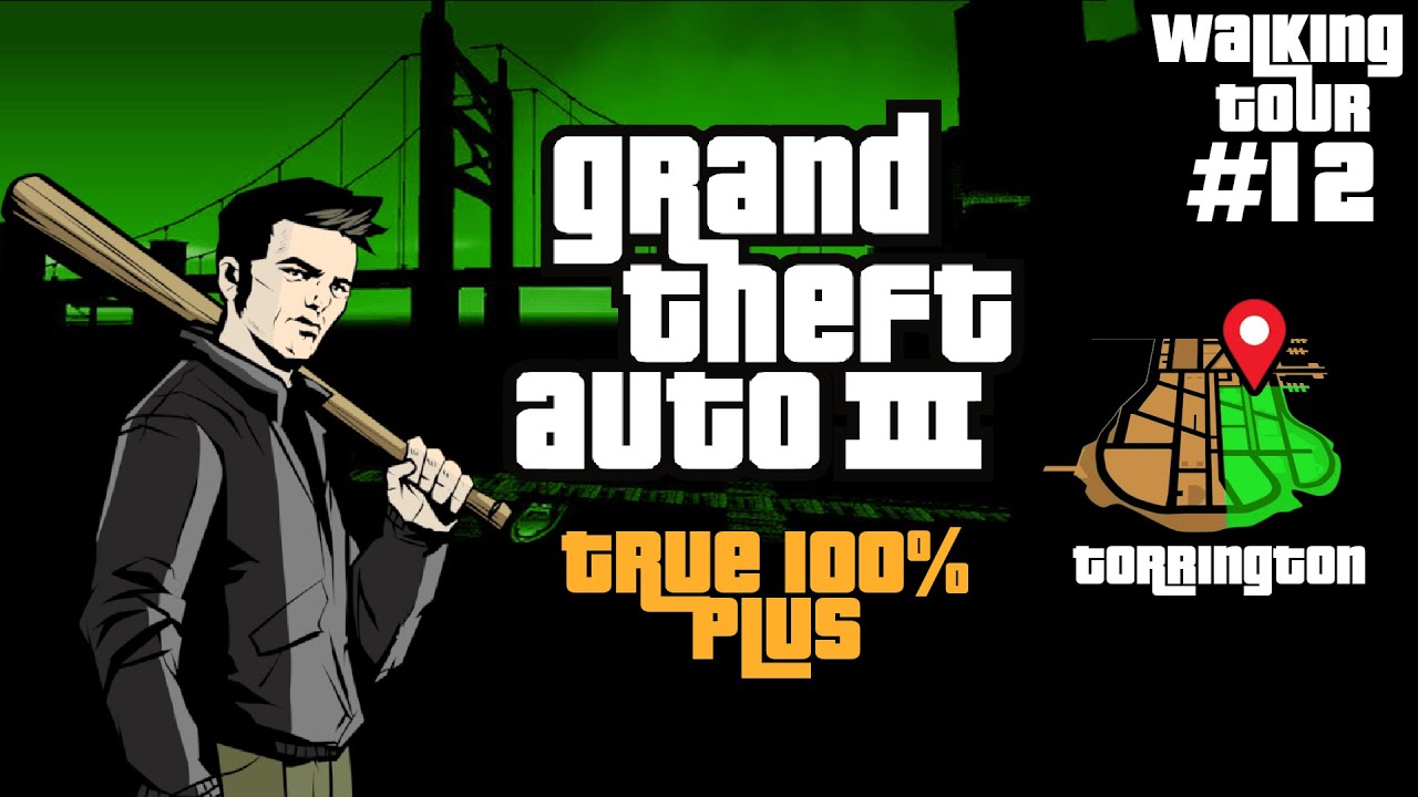 GTA 3 True 100% Plus - walking tour 12 - torrington