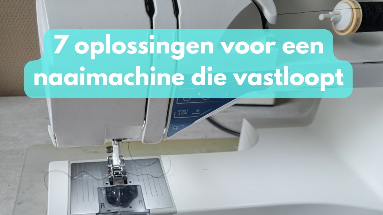 Help! Mijn naaimachine loopt vast! 7 oplossingen