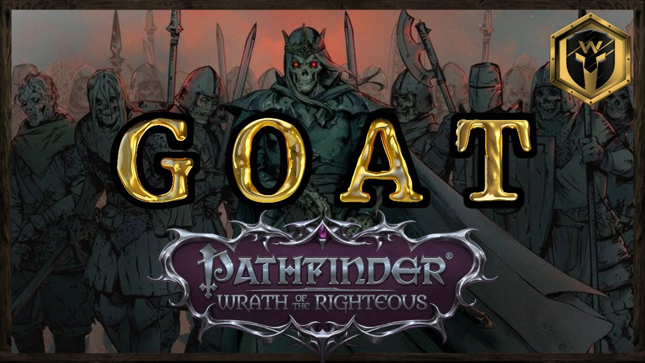GOAT video game = Pathfinder Wrath of the Righteous - Review 4 years later