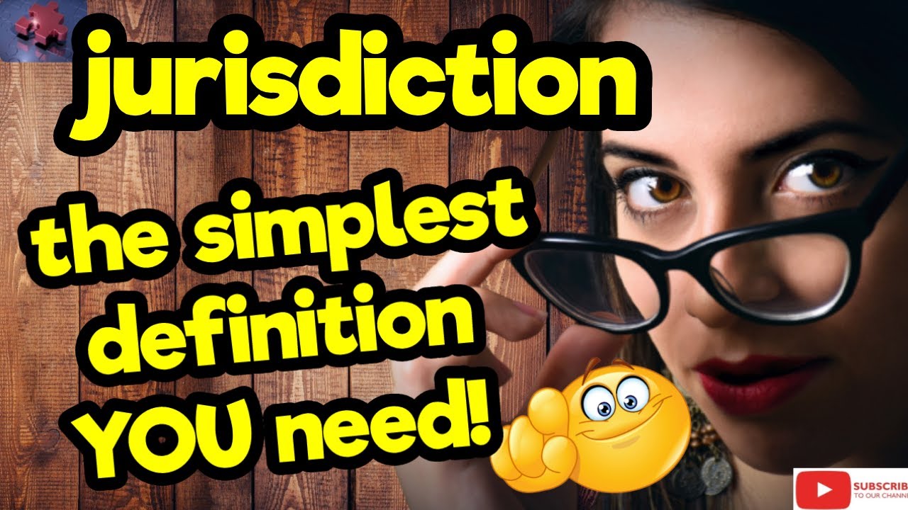 JURISDICTION. The simplest definition YOU need!! #tellsvidetionary&trade;
