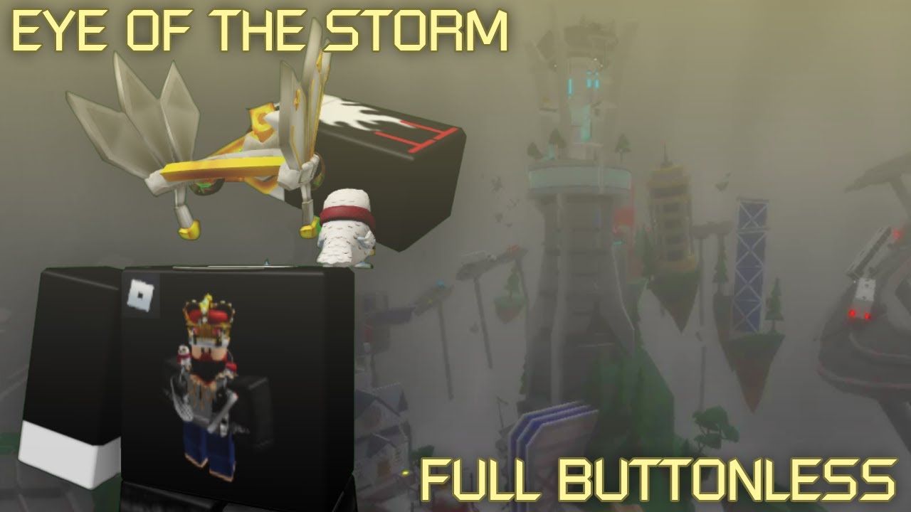 Eye of the Storm FULL BUTTONLESS/All 7 shortcuts (August 2024 Highlight - Crazy) - FE2 - Roblox