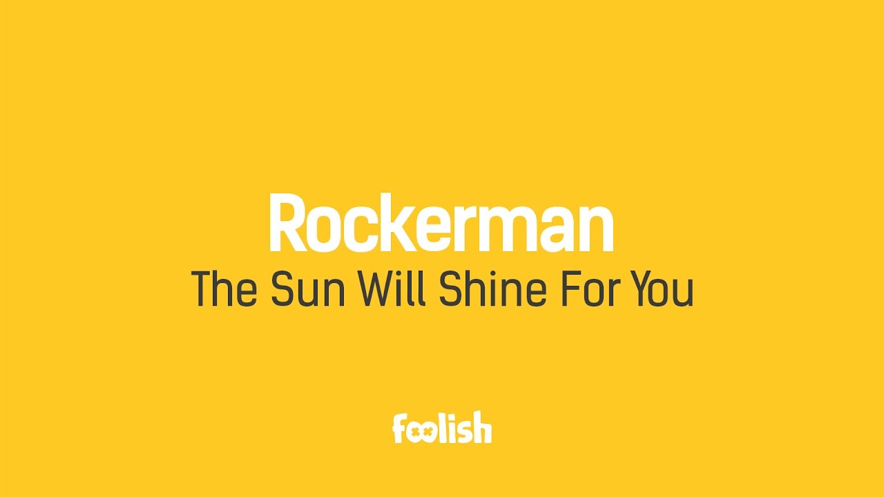 Rockerman - The Sun Will Shine For You
