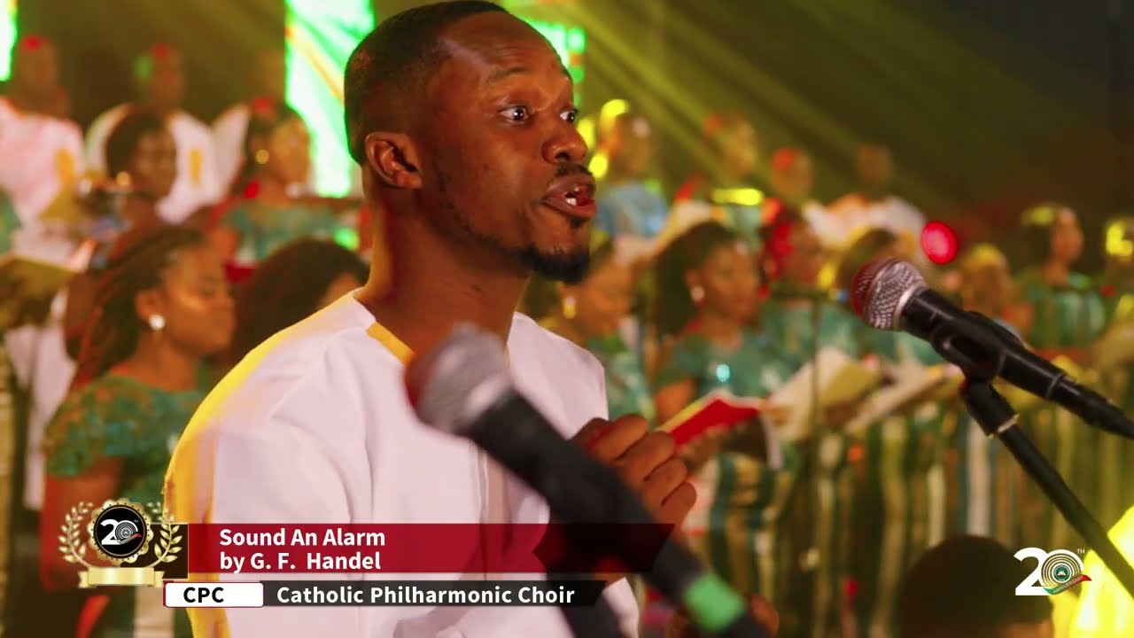 SOUND AN ALARM, WE HEAR BY G.F HANDLE||MINISTERED BY CATHOLIC PHILHARMONIC CHOIR.
