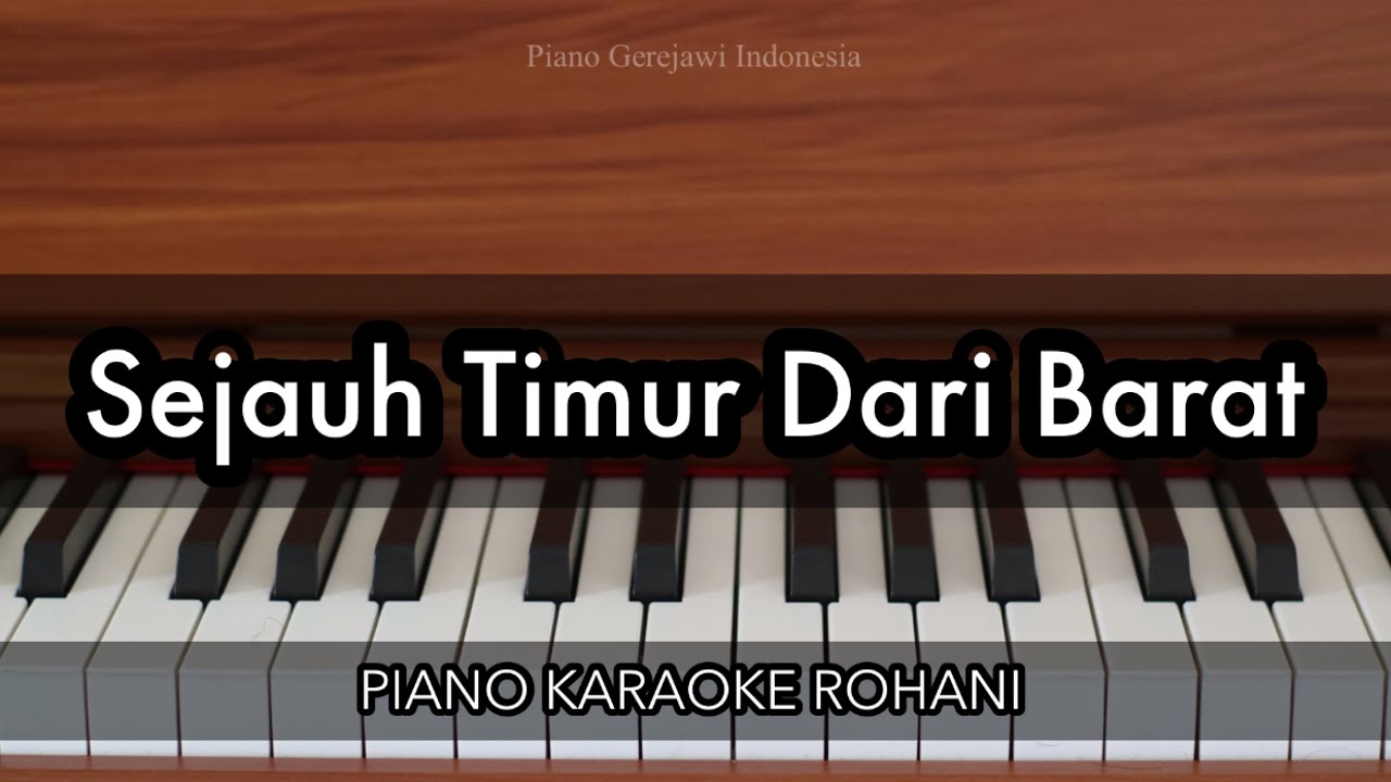 Sejauh Timur Dari Barat - Maria Shandi | Piano Karaoke Rohani