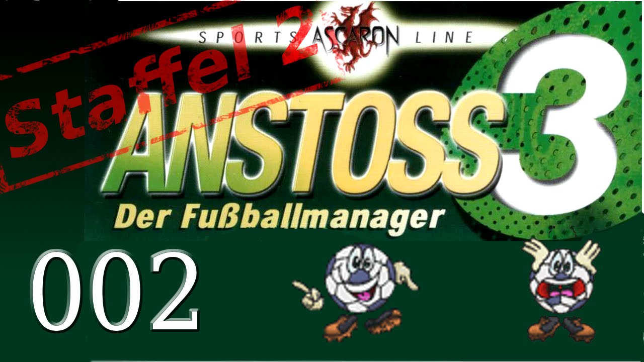 Anstoss 3 S2 #002 ⚽ Die Sasison beginnt... ⚽ Let's Play deutsch/german gameplay
