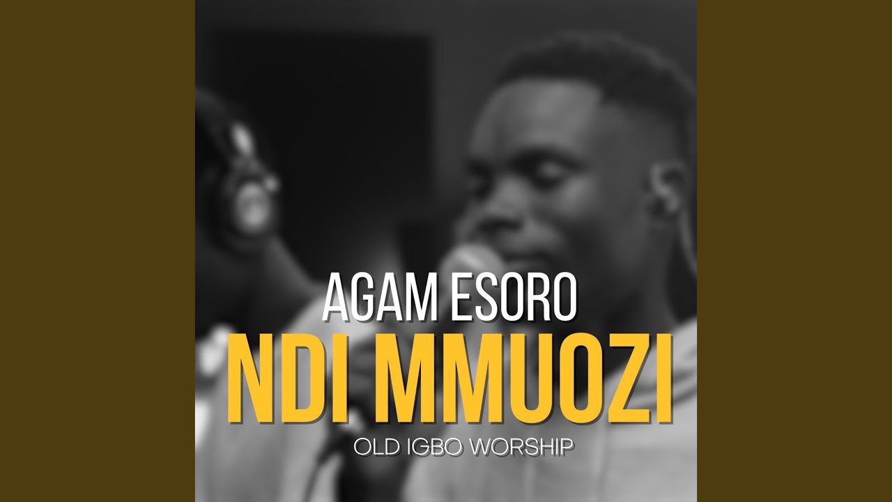 Agam Esoro Ndi Mmuozi