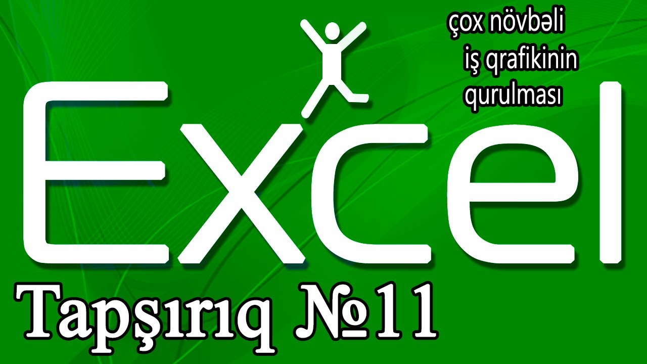 Microsoft Excel dərsləri Azərbaycanca excel dərsi  Tapşırıq 11 çox növbəli  İş qrafikinin qurulması