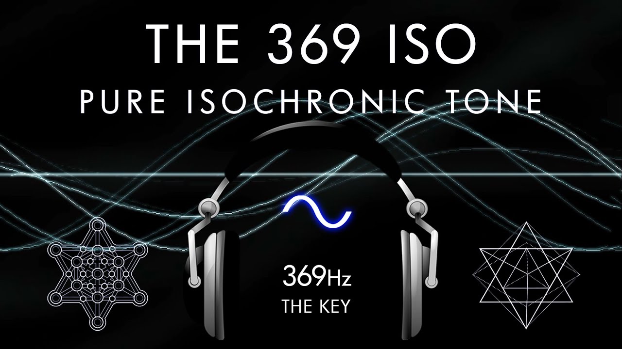 The PURE 369hz Isochronic Tone - Manifest Abundance From The Universe!