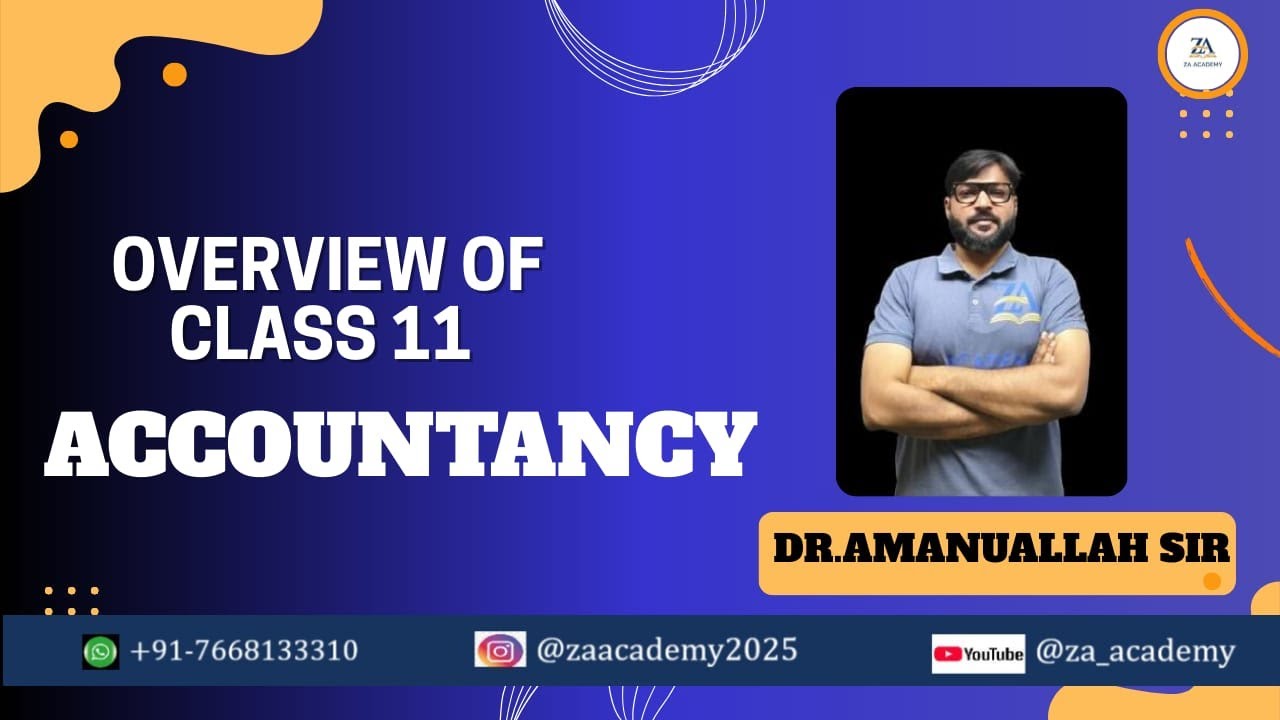 Overview of Accountancy | Class 11th | By Mohd Amanullah Sir | ZA Academy
