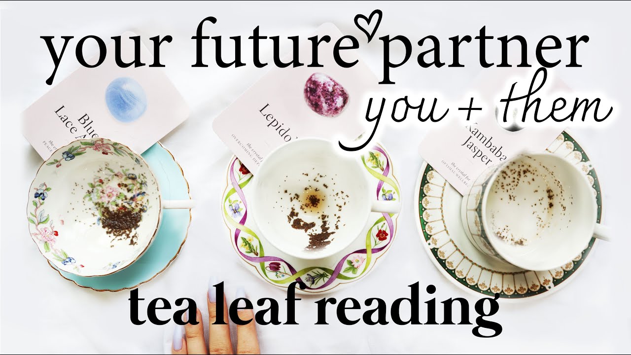 YOU & THEM 💕❤️ YOUR FUTURE PARTNER ❤️💕☕️ TEA LEAF READING ☕️PICK A CARD