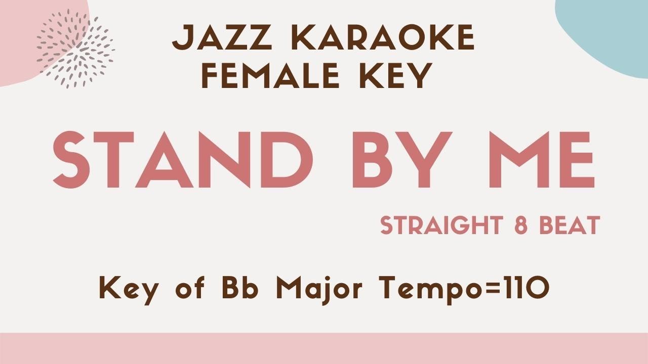 Stand by me - female key [Pops Sing along instrumental KARAOKE with guide]
