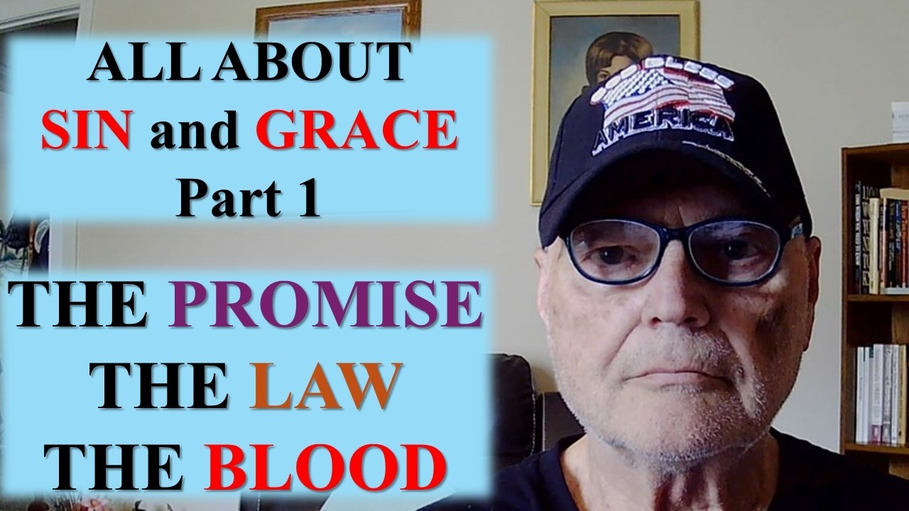 About Sin and Grace Part 1 - The Promise, The Law, The Blood
