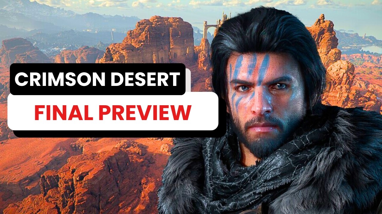 Crimson Desert – Финальный обзор перед началом игры