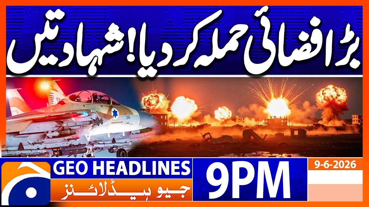 Geo News Headlines 9 PM | June 9, 2026
