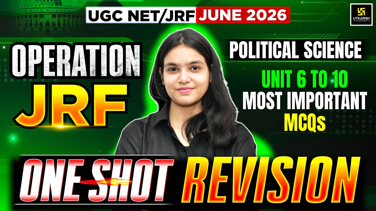 UGC NET June 2026 | Political Science Unit 6 to 10 Most Important MCQs: One Shot Revision | UGC NET