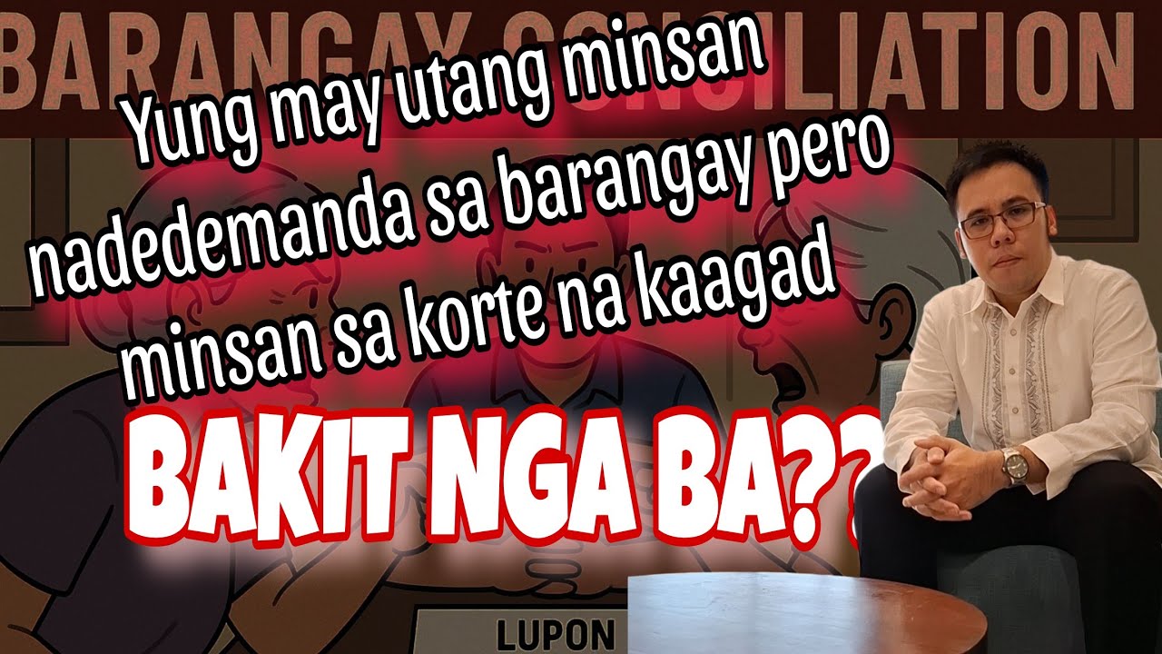 Ang Nangutang idinemanda sa barangay o sa korte? Saan nga ba?